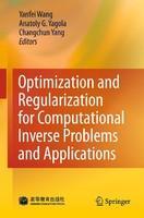 Optimization and Regularization for Computational Inverse Problems and Applications 1st Edition