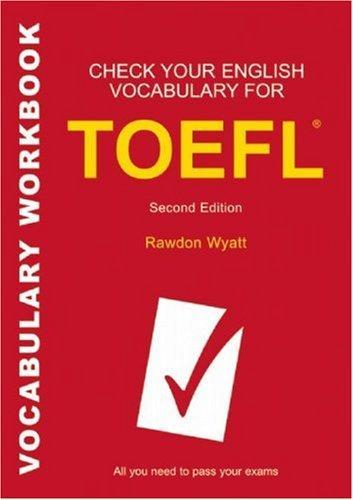 Check Your English Vocabulary for Toefl: All You Need to Pass Your Exams
