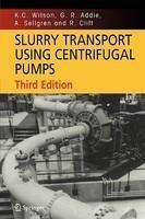 Slurry Transport Using Centrifugal Pumps 0003 Edition