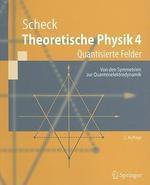 Theoretische Physik 4: Quantisierte Felder (German) 0002 Edition