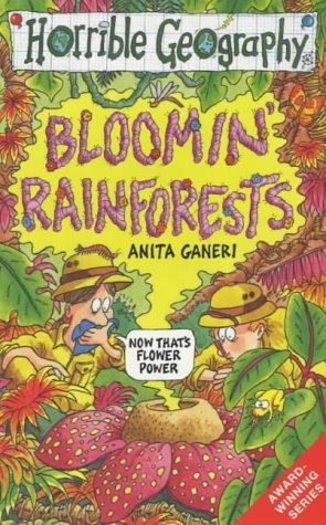 HORRIBLE GEOGRAPHY: BLOOMIN RAINFORESTS