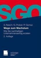 Wege zum Wachstum: Wie Sie nachhaltigen Unternehmenserfolg erzielen (German)