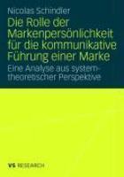 Rolle Der Markenpers Nlichkeit Fur Die Kommunikative Fahrung Einer Marke: Eine Analyse Aus Systemtheoretischer Perspektive (2008) (German)