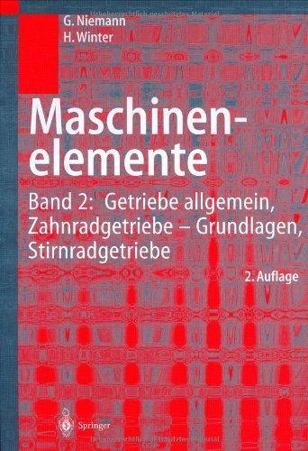 Maschinenelemente: Band 2: Getriebe allgemein, Zahnradgetriebe - Grundlagen, Stirnradgetriebe (German Edition)