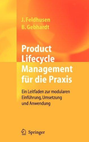 Product Lifecycle Management F R Die Praxis: Ein Leitfaden Zur Modularen Einf Hrung, Umsetzung Und Anwendung (German)