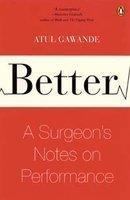 Better: A Surgeon's Notes on Performance