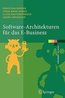 Software-Architekturen F R Das E-Business: Enterprise-Application-Integration Mit Verteilten Systemen (German)