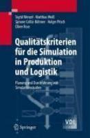 Qualitatskriterien Fur Die Simulation in Produktion Und Logistik: Planung Und Durchfuhrung Von Simulationsstudien (German)