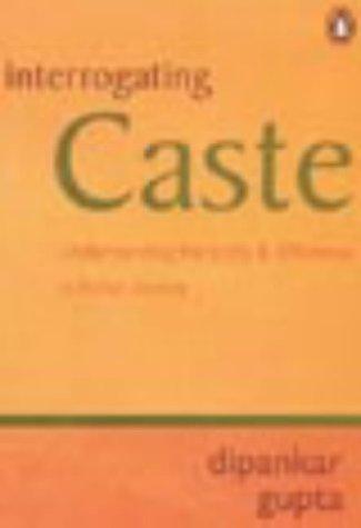 Interrogating Caste: Understanding hierarchy & difference in Indian Society