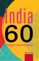 India 60: Towards a New Paradigm