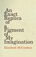 Exact Replica of a Figment of My Imagination, An