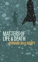 Matters Of Life & Death