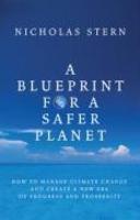 Blueprint for a Safer Planet, A