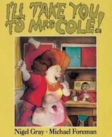 I'll Take You To Mrs Cole!