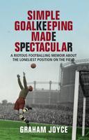Simple Goalkeeping Made Spectacular