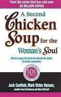 Second Chicken Soup For The Woman's Soul, A