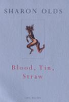 Blood, Tin, Straw