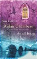Now I Know & The Toll Bridge
