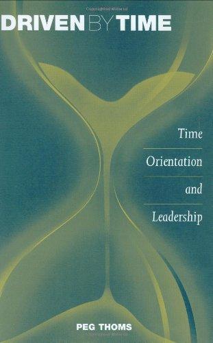 Driven by Time: Time Orientation and Leadership