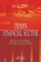 INDIA'S FINANCIAL SECTOR-RECENT REFORMS FUTURE CHALLENGES 1st Edition