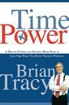 TIME POWER A PROVEN SYSTEM FOR GETTING MORE DONE IN LESS TIME THAN YOUR EVER THOUGHT POSSIBLE 1st Edition
