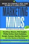 HOW TO THINK LIKE THE WORLD`S GREATES 1st Edition