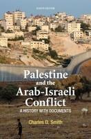 Palestine and the Arab-Israeli Conflict: A History with Documents 8 Rev ed Edition
