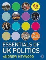 Essentials of UK Politics: Second Edition 2 Rev ed Edition