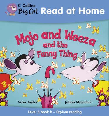 Mojo and Weeza and the Funny Thing (Collins Big Cat Read at Home) (Bk. 2)