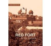 Dilli's Red Fort: By the Yamuna