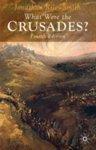 What Were the Crusades? 4th Edition