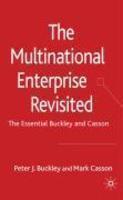 The Multinational Enterprise Revisited: The Essential Buckley and Casson