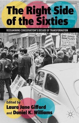 The Right Side of the Sixties: Reexamining Conservatism's Decade of Transformation