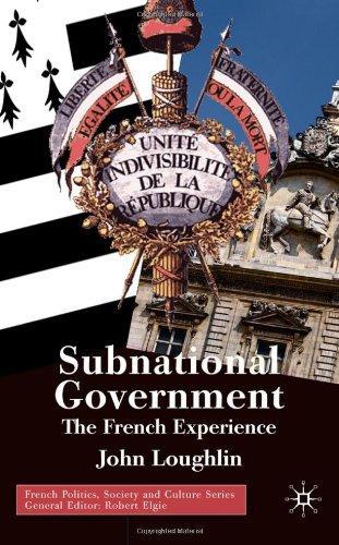 Subnational Government: The French Experience French Politics, Society and Culture