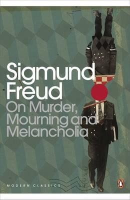 On Murder, Mourning, and Melancholia (Penguin Modern Classics)