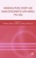 Indigenous Peoples, Poverty and Human Development in Latin America illustrated edition Edition