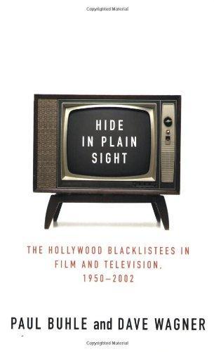 Hide in Plain Sight: The Hollywood Blacklistees in Film and Television, 1950-2002