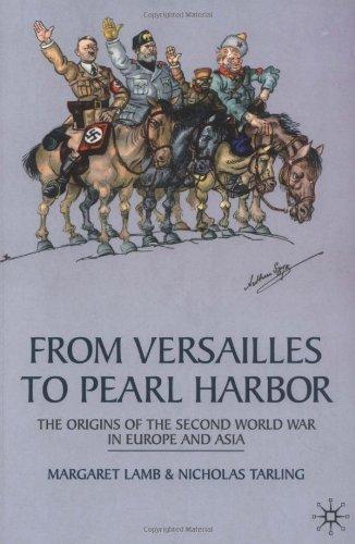 From Versailles to Pearl Harbor: The Origins of the Second World War in Europe and Asia