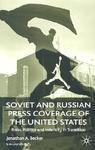 Soviet and Russian Press Coverage of the United States: Press, Politics, and Identity in Transition