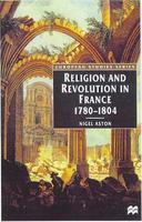 Religion and Revolution in France, 1780-1804 01 Edition