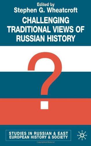 Challenging Traditional Views of Russian History Studies in Russian and East European History and Society