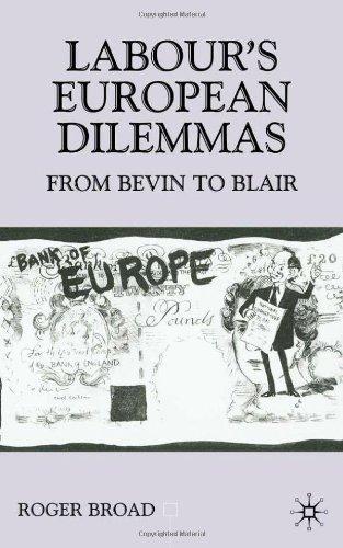 Labour's European Dilemmas: From Bevin to Blair Contemporary History in Context