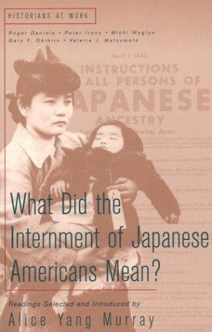 What Did the Internment of Japanese Americans During World War II Mean? Historians at Work