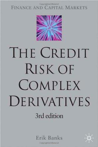 The Credit Risk of Complex Derivatives Finance and Capital Markets Series