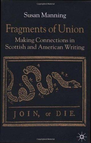 Fragments of Union: Making Connections in Scottish and American Writing