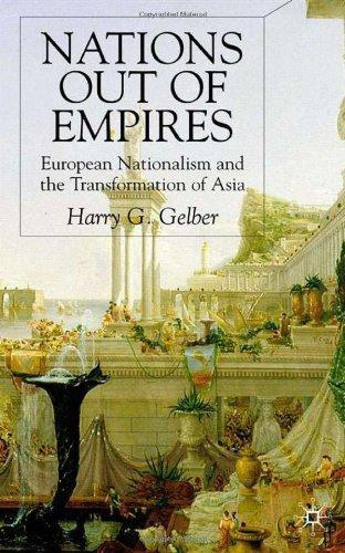 Nations out of Empires: European Nationalism and the Transformation of Asia