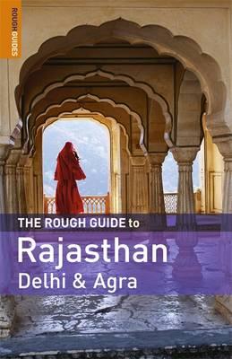 The Rough Guide to Rajasthan, Delhi & Agra