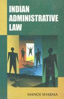 Indian Administrative Law 01 Edition