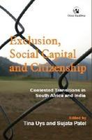 Exclusion, Social Capital and Citizenship: Contested Transitions in South Africa and India 1st Edition