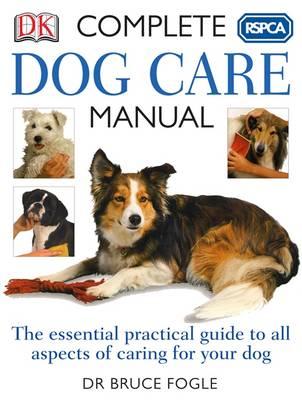 Rspca Complete Dog Care Manual